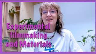 [Experimental Filmmaking] and Materials