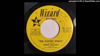 Linda Cassady - The Outside World / It's Not Your Fault [Wizard, country 1966]