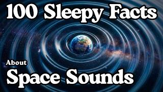 The Most Relaxing Facts About Space Sounds | Bedtime Stories | Astronomy | No Adverts