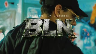 LACAZETTE x JR. x LENNSKO - BLN