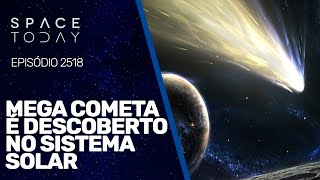 MEGA COMETA É DESCOBERTO NO SISTEMA SOLAR