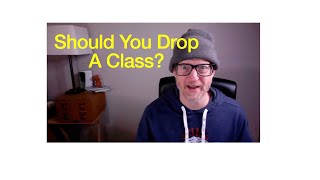 Should You Drop a Class Or Change Your Schedule?