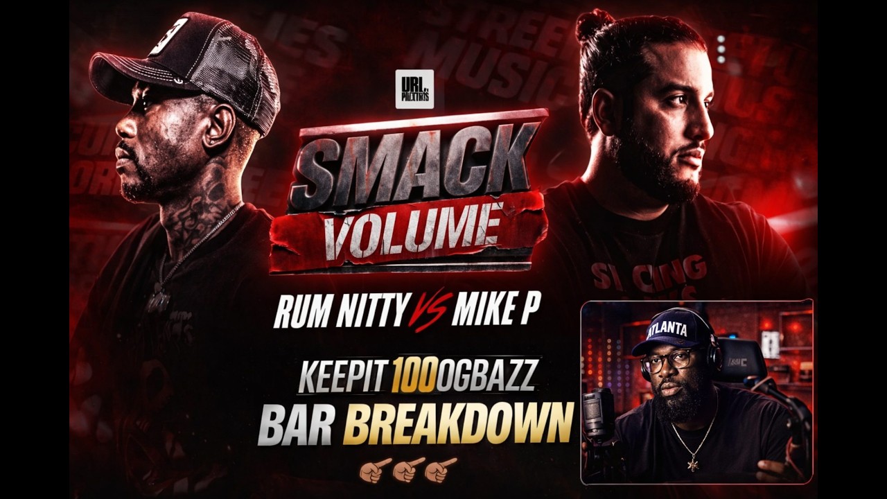 Rum Nitty vs Mike P SMACK Volume 12 BAR BREAKDOWN     KeepIt100OGBazz