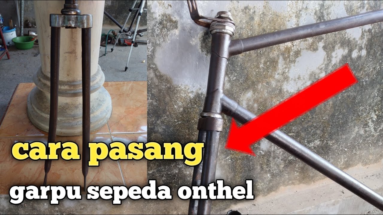 CARA MEMASANG FORK GARPU SEPEDA ONTHEL