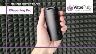 #recenzje klientów VapeFully: XVape Fog Pro (by Ady)