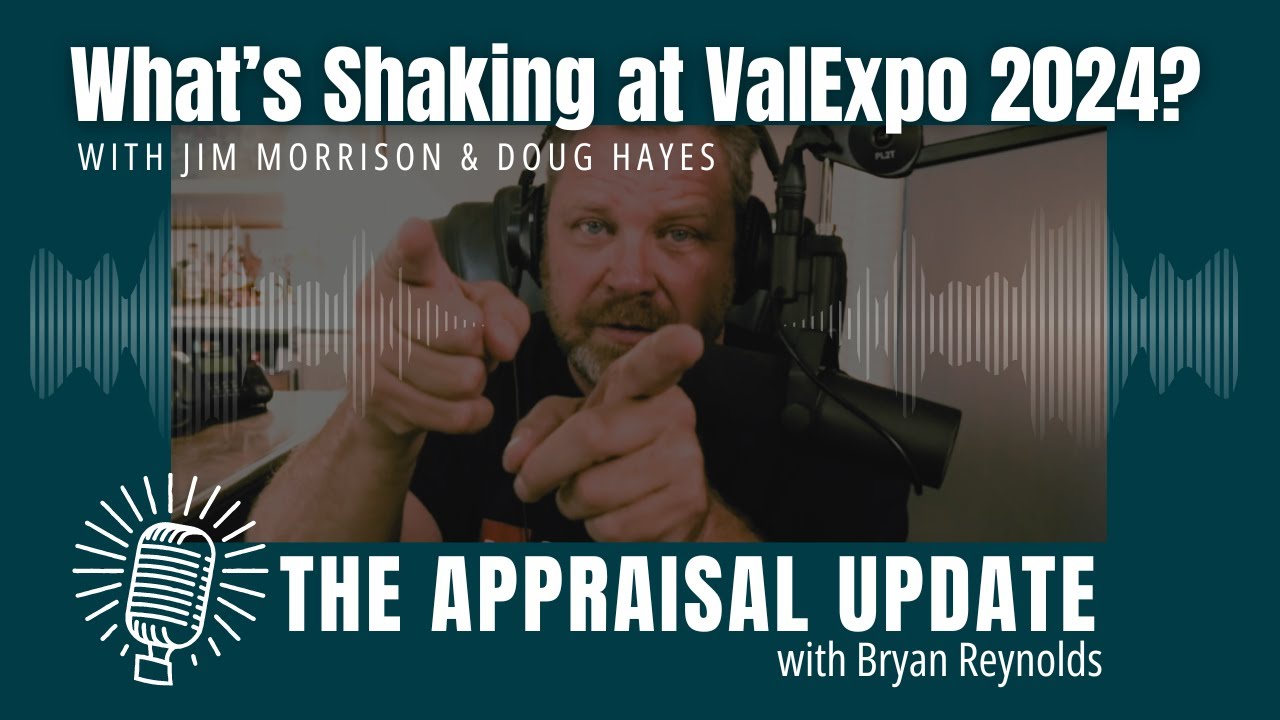 The Appraisal Update Podcast 8.6.24 - What's Shaking at ValExpo 2024 ...