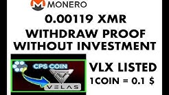 0.00119 MONERO WITHDRAW PROOF/ VELAS COIN LISTED ON EXCHANGE PRICE 0.1 $