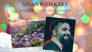 Sinan Kizilkaya 2018 yeni - Alli gelin -