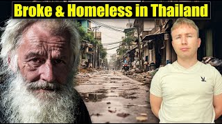 Broke & Homeless in Thailand: The Tragic Downfall of an Expat @SpeakingofAsia