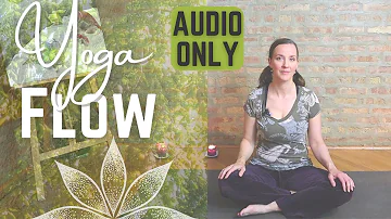 AUDIO YOGA PRACTICE. Vinyasa flow yoga class with audio only instruction // intermediate level yoga.