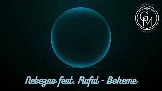 Nebezao feat. Rafal - Boheme (ПРЕМЬЕРА 2019)