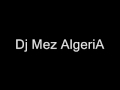 Andi wa.a khir menak cheb houssem mixed by dj mez