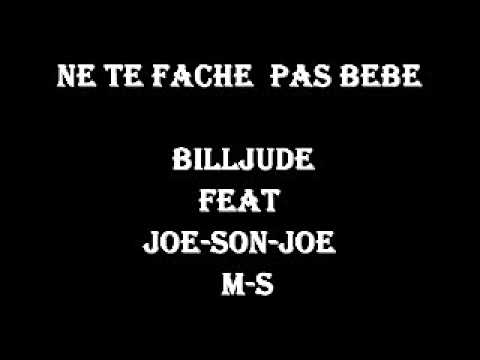 Billjude Feat Joe Son Joe Ne Te Fache Pas Bebe Youtube