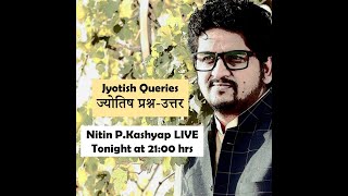 Nitin Kashyap LIVE  - November 2023, Jyotish Queries - नशे की लत और ज्योतिष