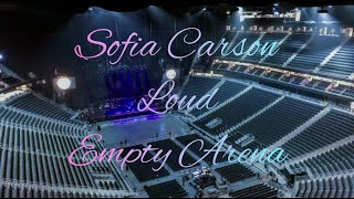 Sofia Carson - LOUD | Empty Arena Effect 🎧