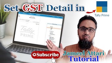 Set GST Detail in Tally Prime by Jameel Attari | Tally Prime me GST Detail Kaise Fill Kare