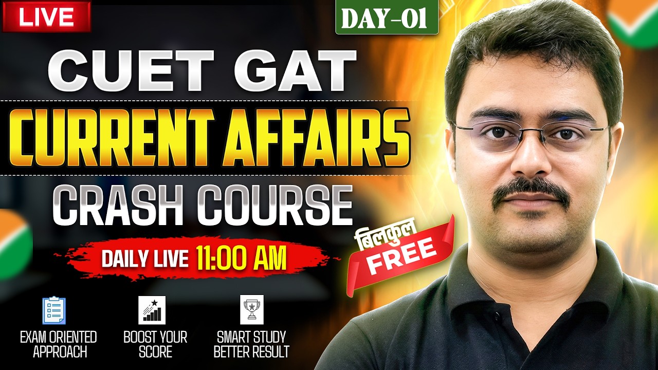 CUET UG 2026 | GAT Current Affairs Crash Course 2026 | Complete ...