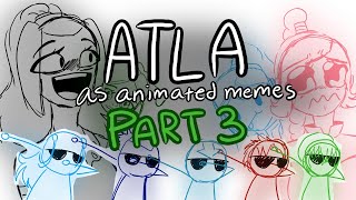 ATLA as Animated Memes [PART 3] (SUB SPECIAL!)