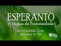Joyce Campos: Congresso Brasileiro de Esperanto - Esperanto - A Língua da Fraternidade