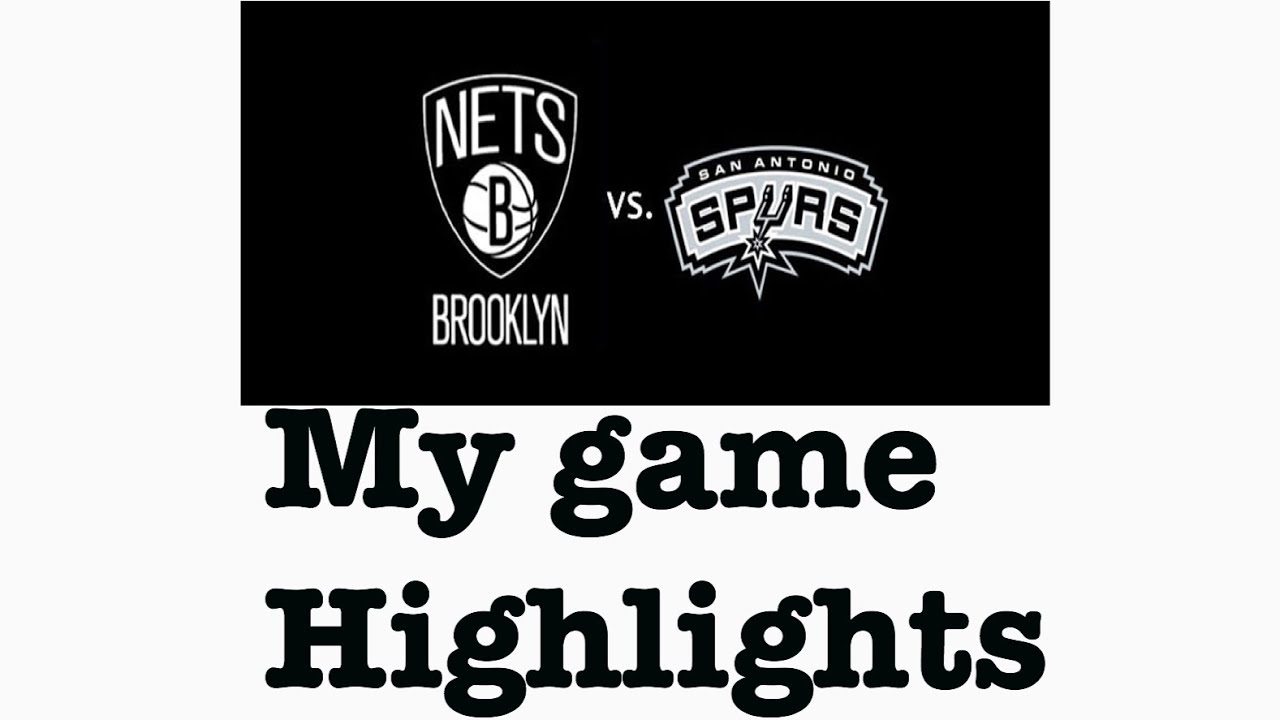 Nets vs spursgame highlights YouTube