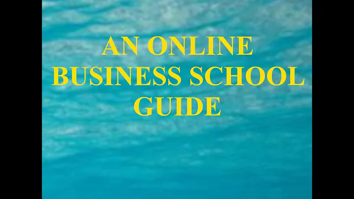 AN ONLINE BUSINESS SCHOOL GUIDE