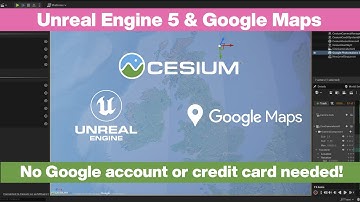 Unreal Engine 5 - Google Maps & Cesium 2.0 - NO API! NO CREDIT CARD!