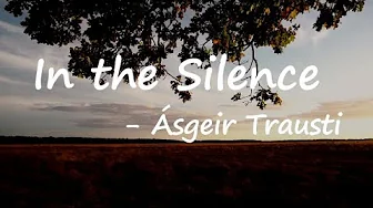 Asgeir - In The Silence Lyrics Asgeir - In The Silence Lyrics
