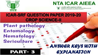 ICAR SRF 2019: CROP SCIENCE II QUESTION PAPER PART- 3 #PlantpathologySRF #EntomologySRF #Nematology