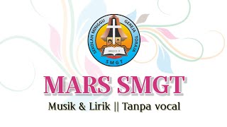 MARS SMGT - Musik & Lirik || Tanpa Vocal