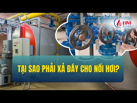 Video HƯỚNG DẪN XẢ ĐÁY NỒI HƠI | DIVI GROUP - youtube