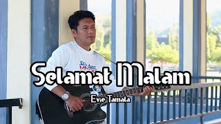 Slow pop _SELAMAT MALAM _ By Evie tamala - Cover zanca