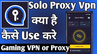 Solo Proxy App Kaise Use Kare ।। how to use solo proxy app ।। Solo Proxy screenshot 5