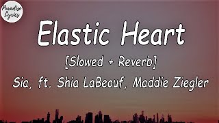 Sia - Elastic Heart feat. Shia LaBeouf _ Maddie Ziegler [Slowed + Reverb] (Lyrics Video) Resimi