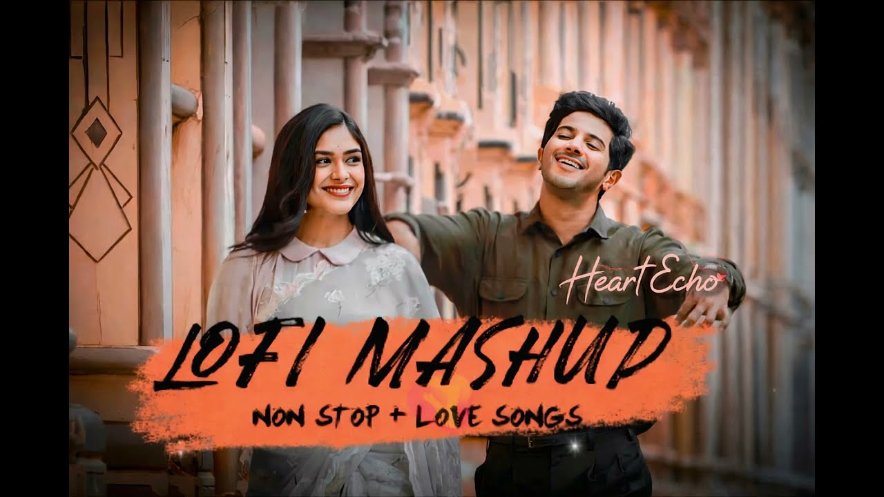 Love - Mashup slowed and reverb song || Mind relax lofi song || 