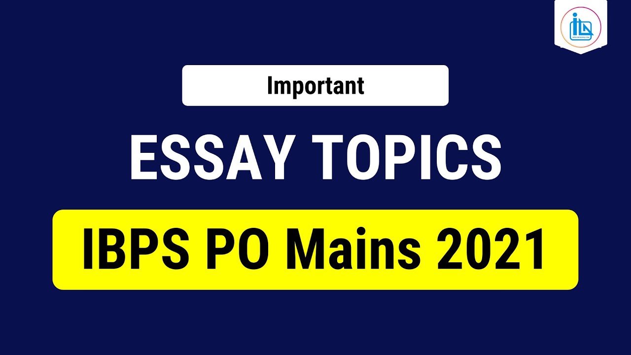 ibps po mains essay topics 2021