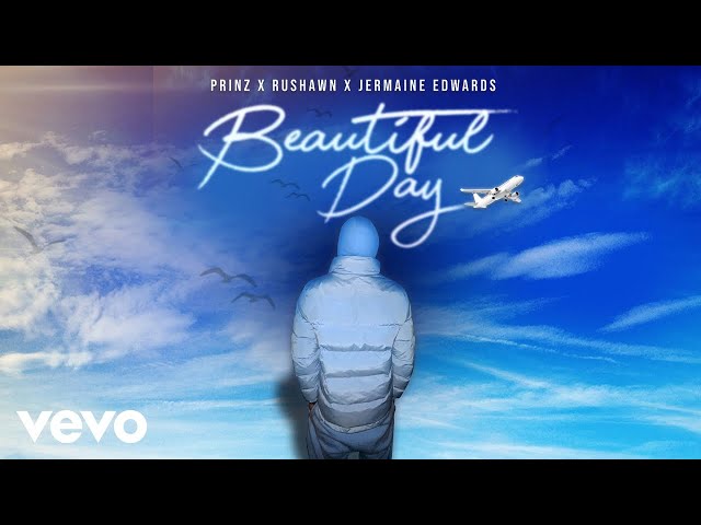 Prinz, Rushawn, Jermaine Edwards - Beautiful Day (Thank You for Sunshine) (Audio) class=