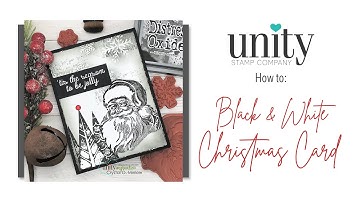 Unity Quick Tip: Black & White Christmas Card + Emboss Resist Background