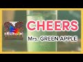 CHEERS - Mrs. GREEN APPLE 【日本語字幕・歌詞動画】