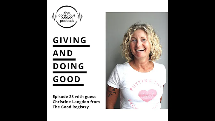 Episode 28 with Christine Langdon - Giving and doi...