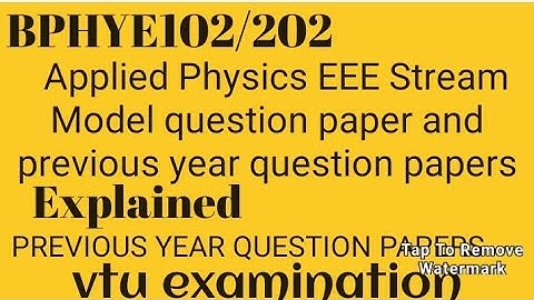 APPLIED PHYSICS EEE STREAM |MODLE QUESTIO PAPER PHYSICS 102/202 PREVIOUS YEAR QUESTION PAPERS #vtu