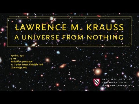 Lawrence M. Krauss || A Universe from Nothing || Radcliffe Institute