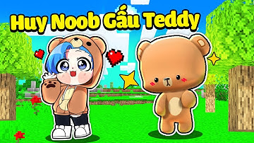 SINH TỐ BẤT NGỜ KHI HUY NOOB LÀ GẤU TEDDY SIÊU CUTE TRONG MINECRAFT*HUY NOOB 1 NGÀY LÀM GẤU TEDDY 😘🐻