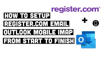 Register.com Email Setup Email Client Setup IMAP | Outlook Mobile | Settings That Work 2022