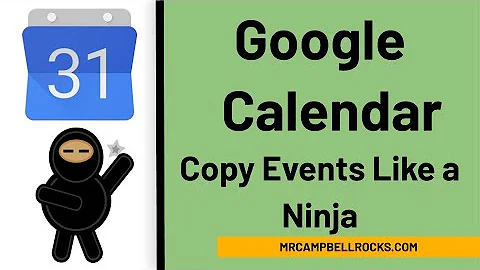 Google Calendar Copy Events (Not the way you think)
