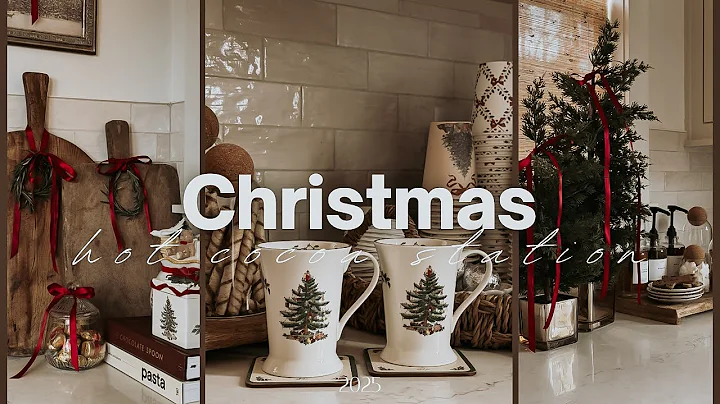 2025 Christmas Decorate With Me | Hot Cocoa & Coffee Station | Cozy Nostalgic Christmas Styling 🎄☕️🍫