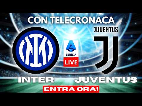 Video INTER vs JUVENTUS in DIRETTA con TELECRONACA | SERIE A LIVE