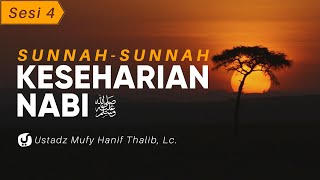 Sunnah Mengerjakan Sholat Malam - Ustadz Mufy Hanif Thalib, Lc.- Sunnah-sunnah Keseharian Nabi