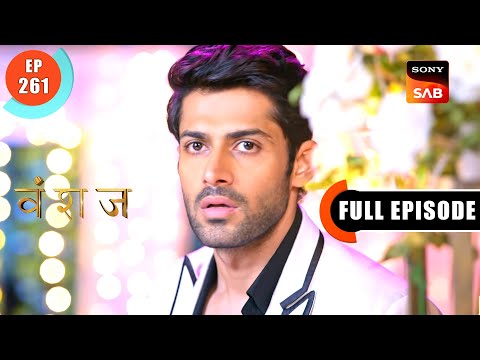 Rishte Kharab Karne Honge | Vanshaj | Ep 261 | Full Episode | 10 April 2024