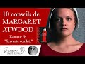 10 conseil de margaret atwood roman auteur bestseller