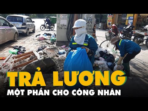 Video Công nhân môi trường ở Hà Nội bị nợ lương đã được trả... - youtube